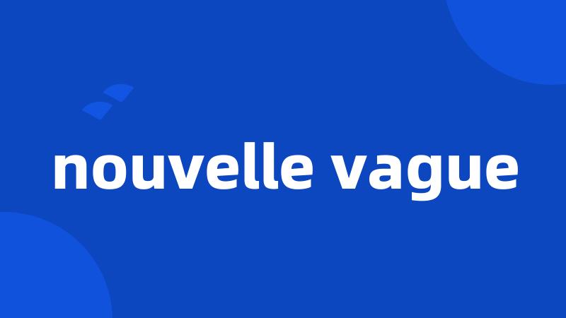 nouvelle vague