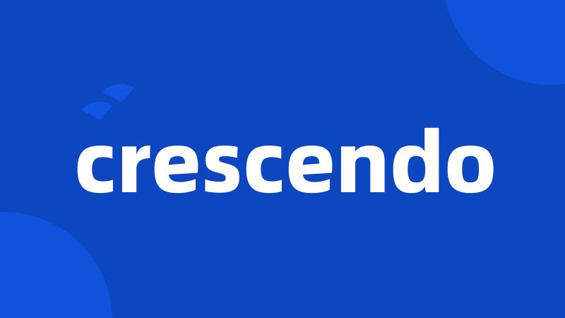 crescendo