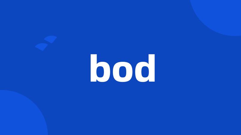 bod