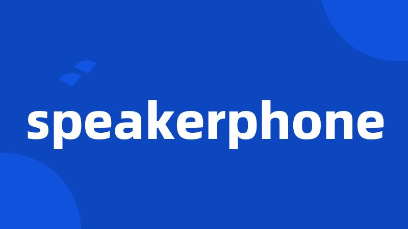 speakerphone