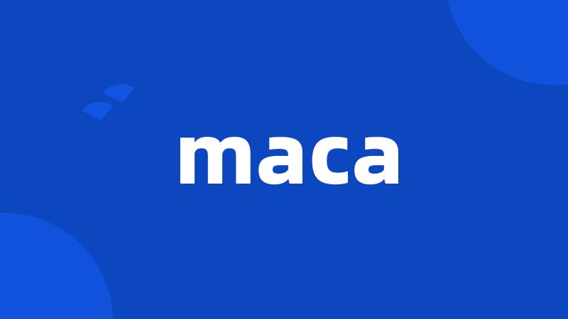 maca