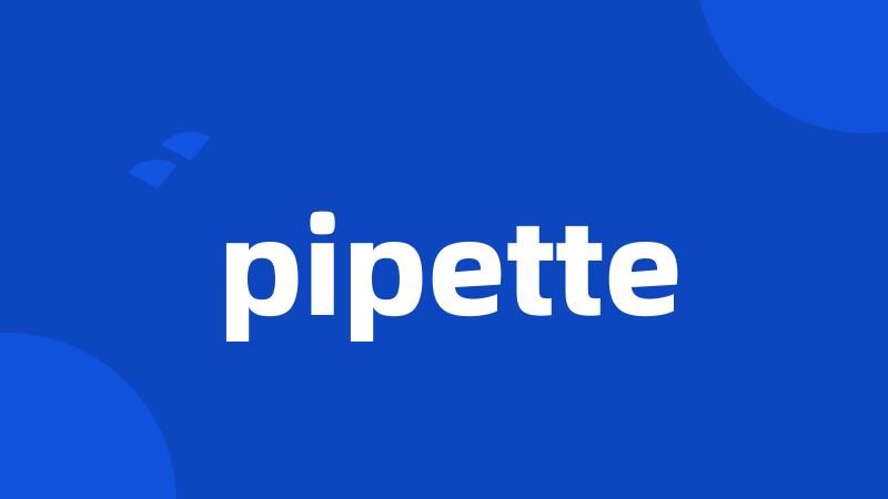 pipette