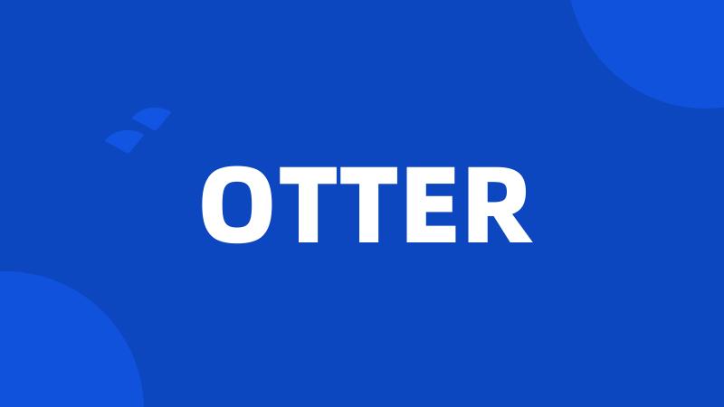 OTTER