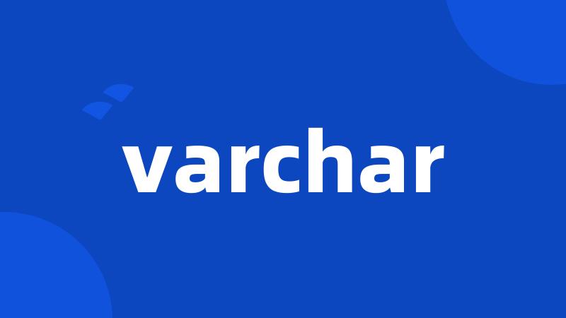 varchar