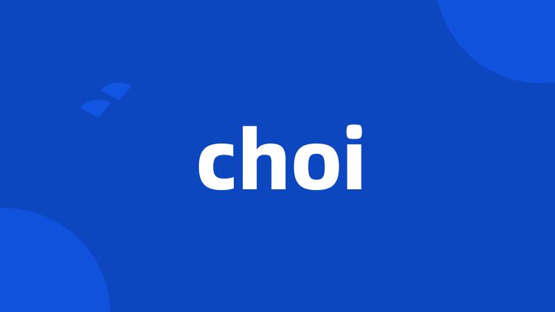 choi