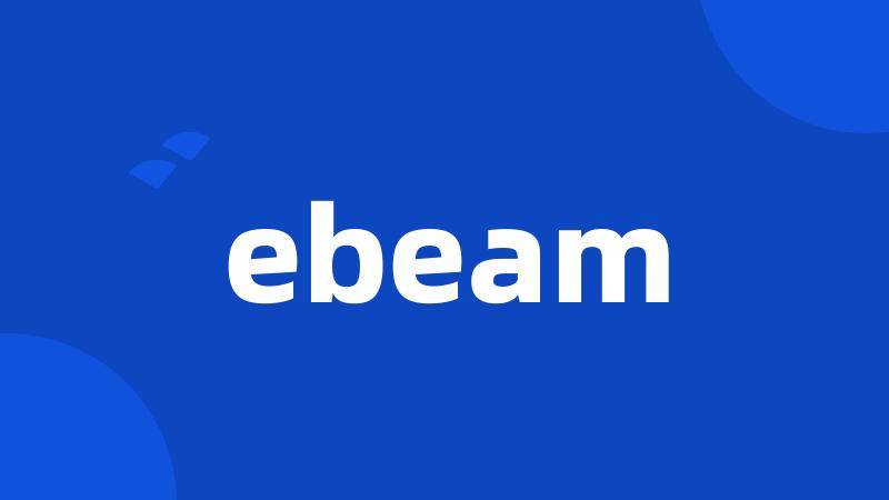 ebeam