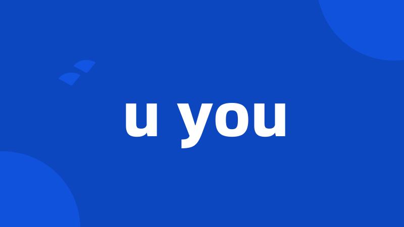 u you