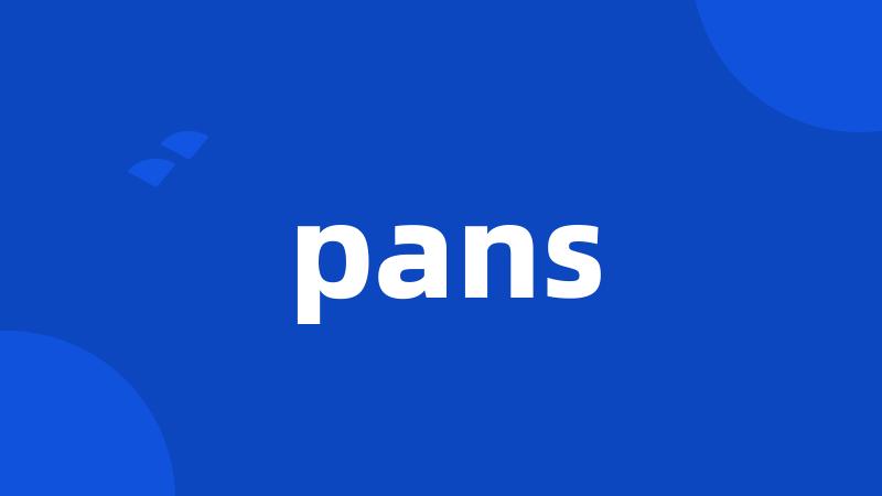 pans