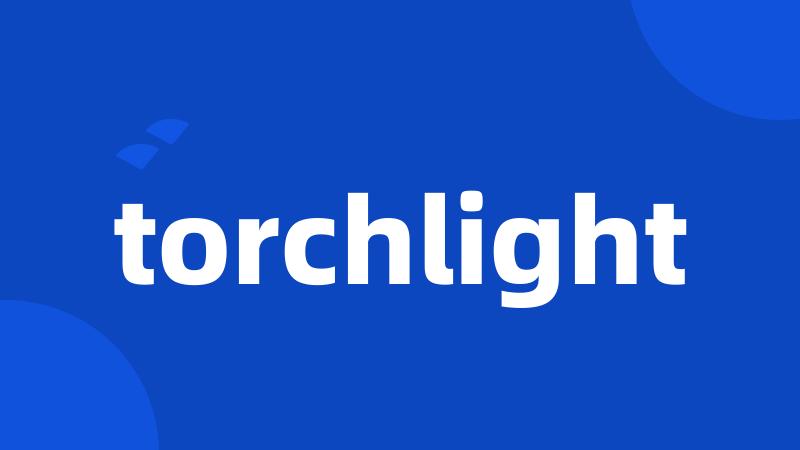 torchlight