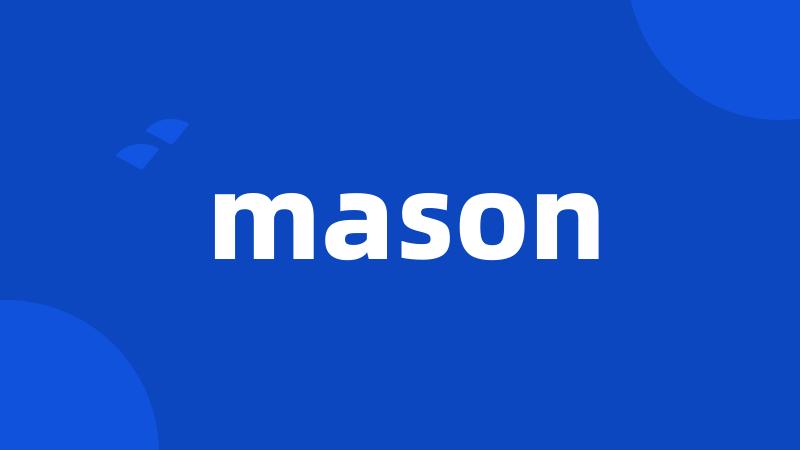 mason