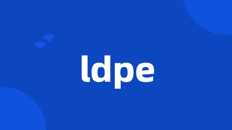 ldpe