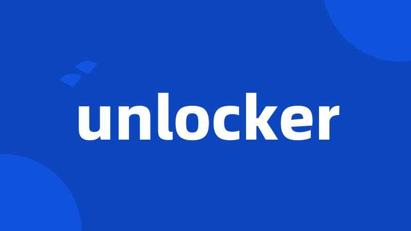 unlocker