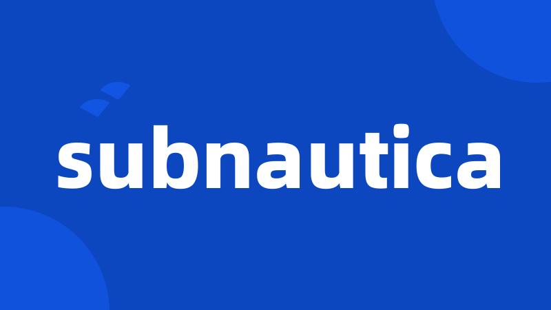 subnautica