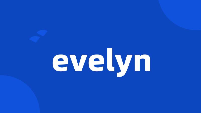 evelyn