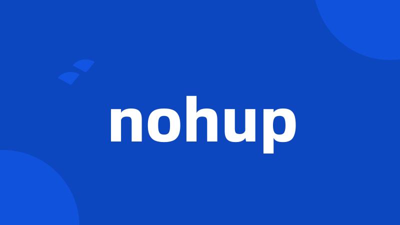 nohup