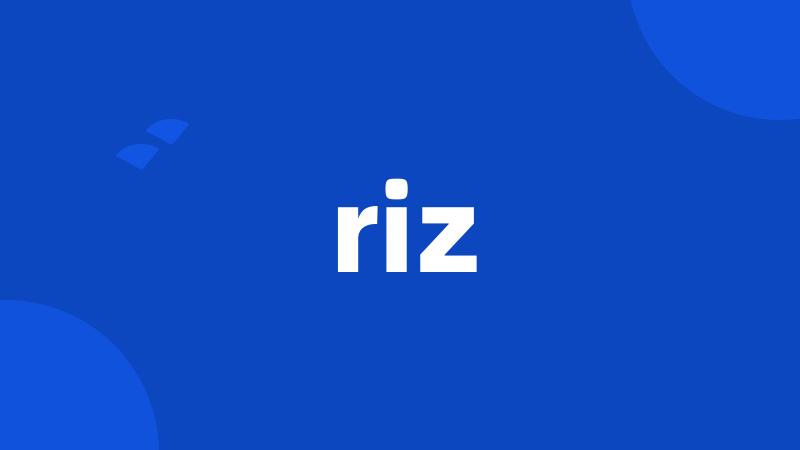 riz