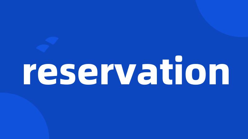 reservation