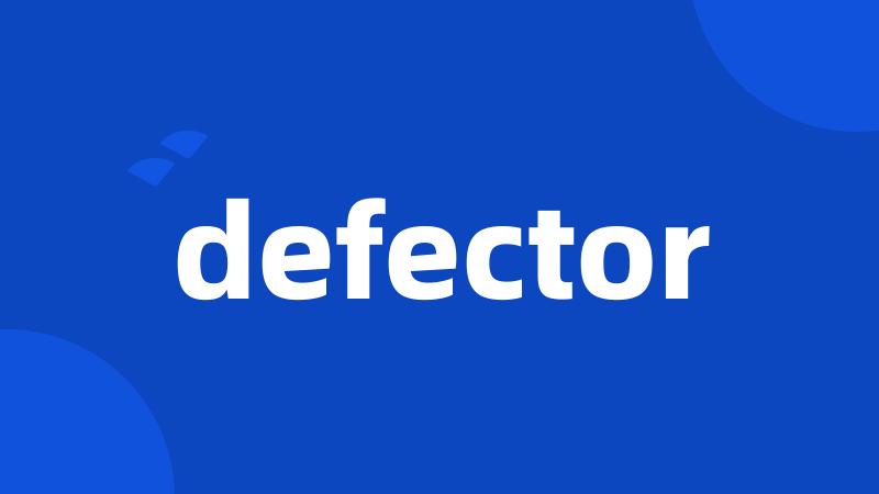 defector