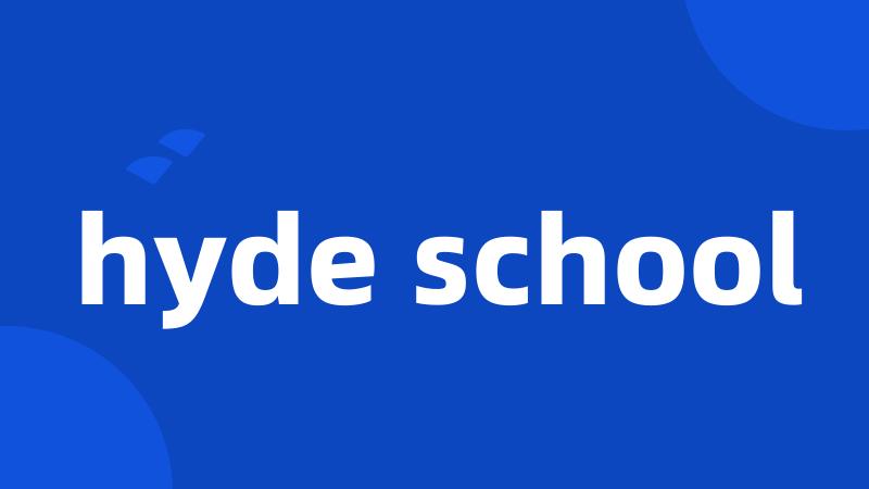 hyde school