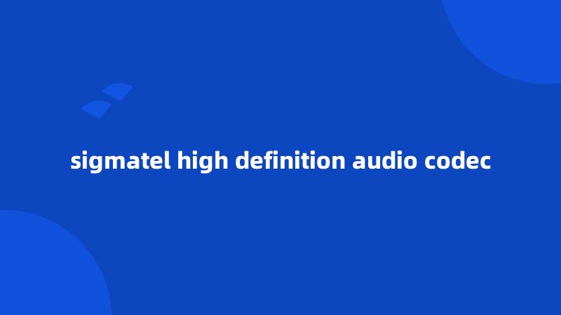 sigmatel high definition audio codec