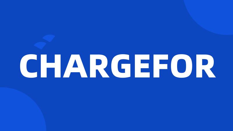 CHARGEFOR