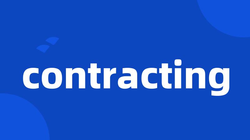 contracting