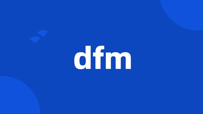 dfm