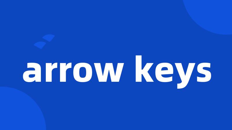 arrow keys