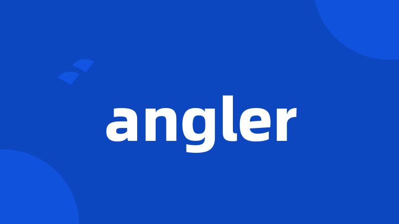 angler