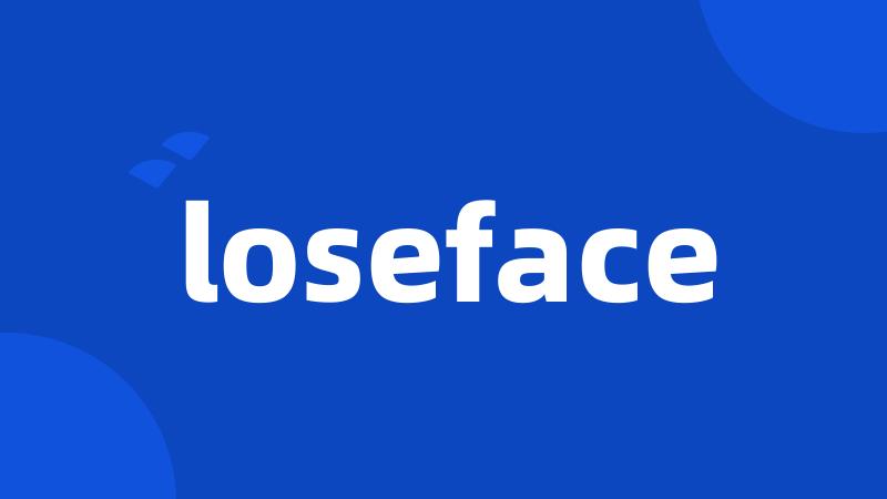 loseface