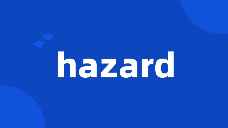 hazard