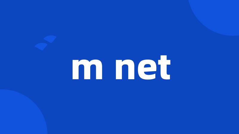 m net