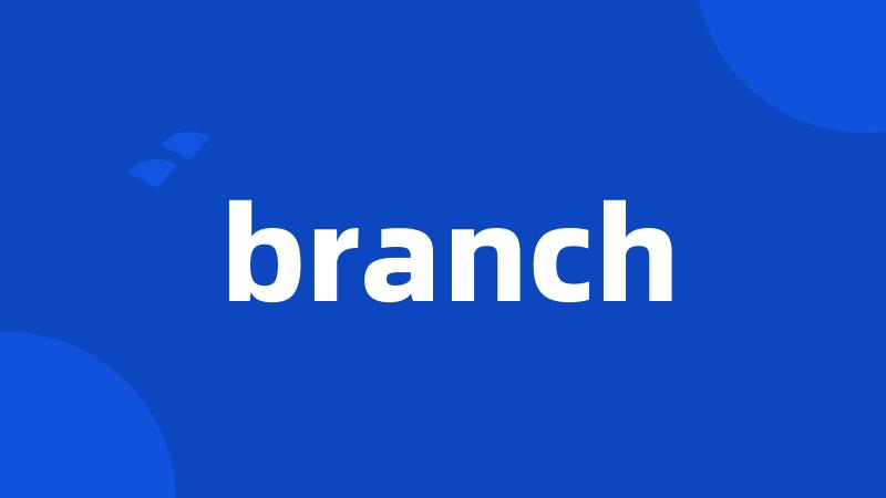 branch