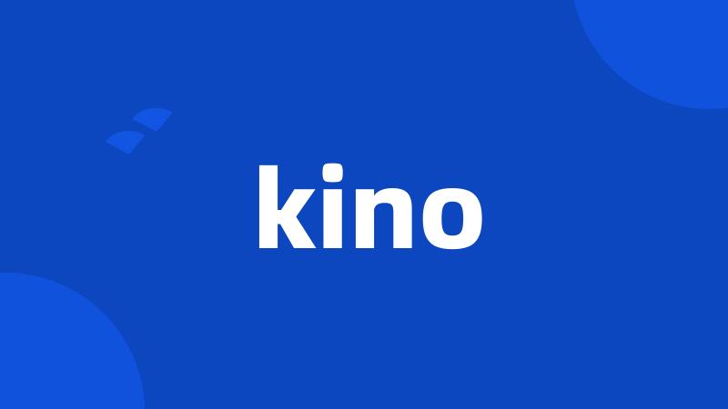 kino