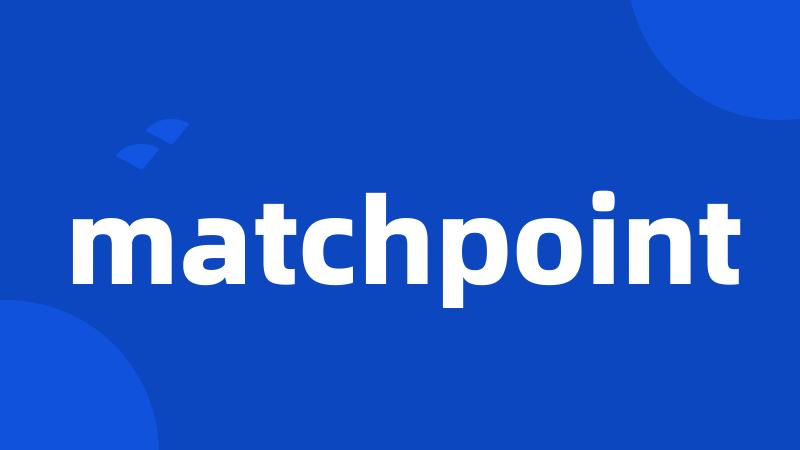 matchpoint