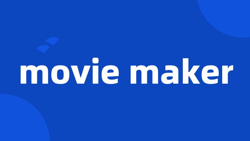 movie maker