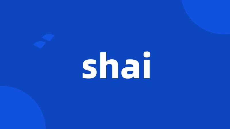 shai