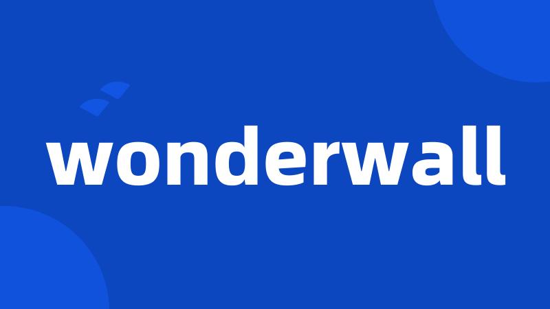 wonderwall