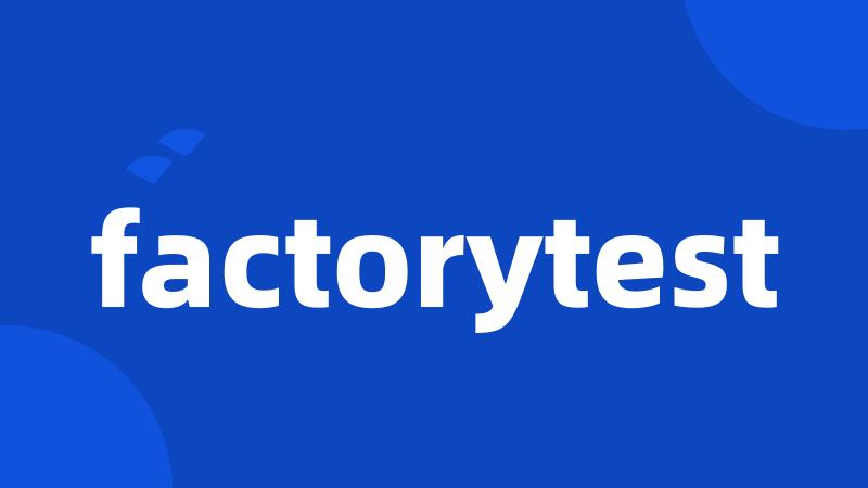 factorytest