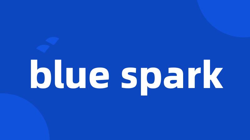 blue spark