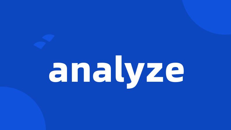 analyze