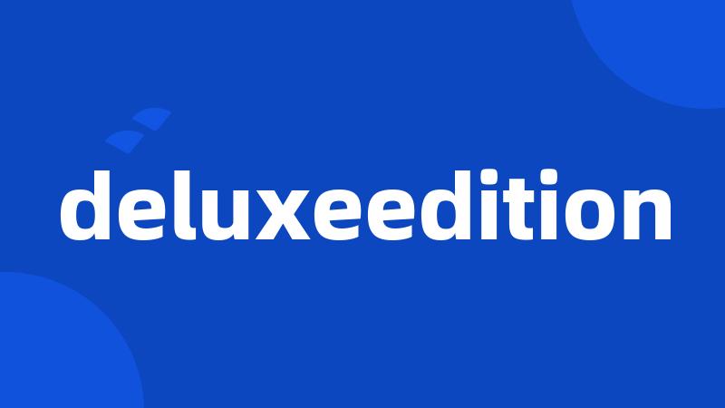 deluxeedition