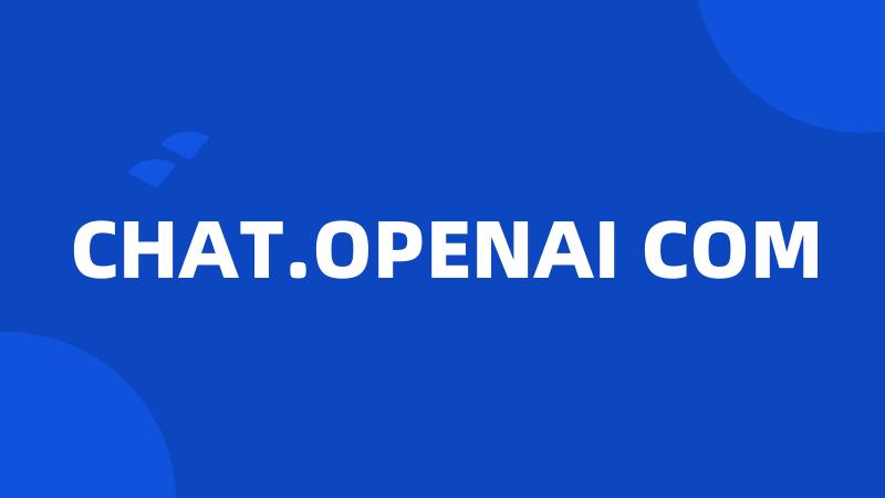 CHAT.OPENAI COM