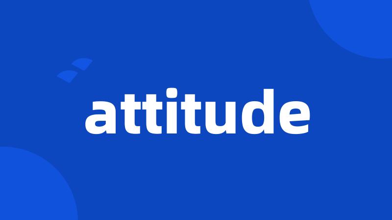 attitude