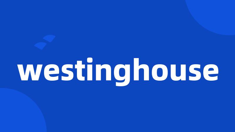 westinghouse