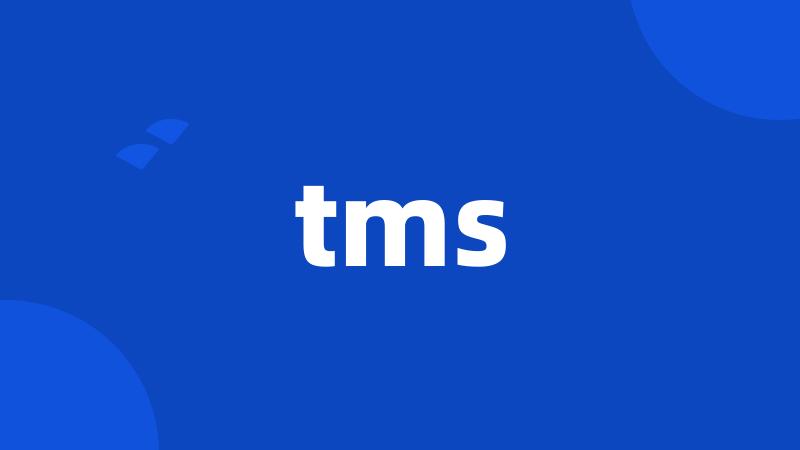 tms