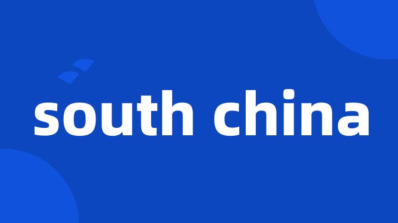 south china