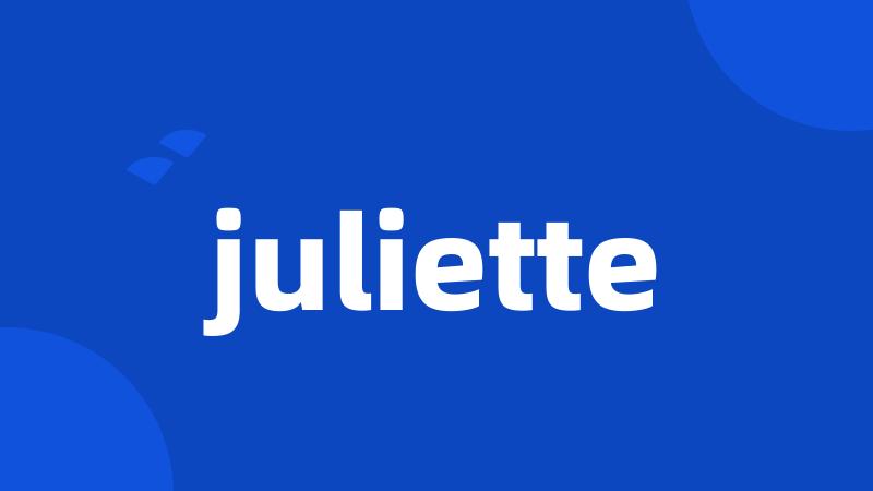 juliette