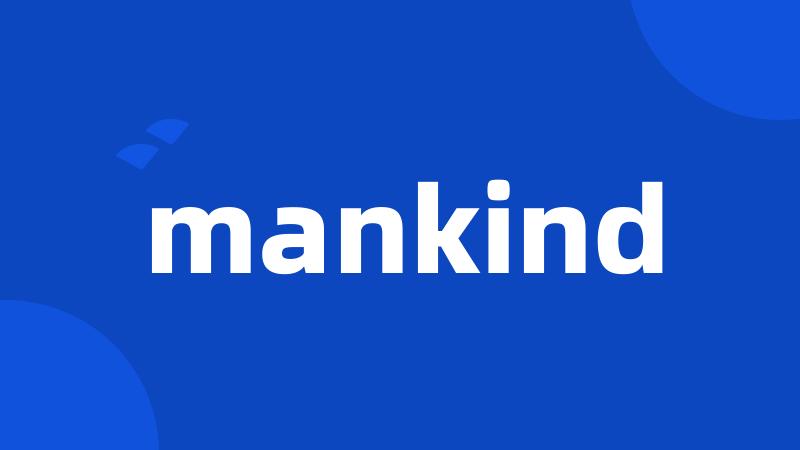 mankind