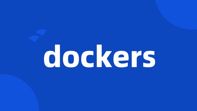 dockers